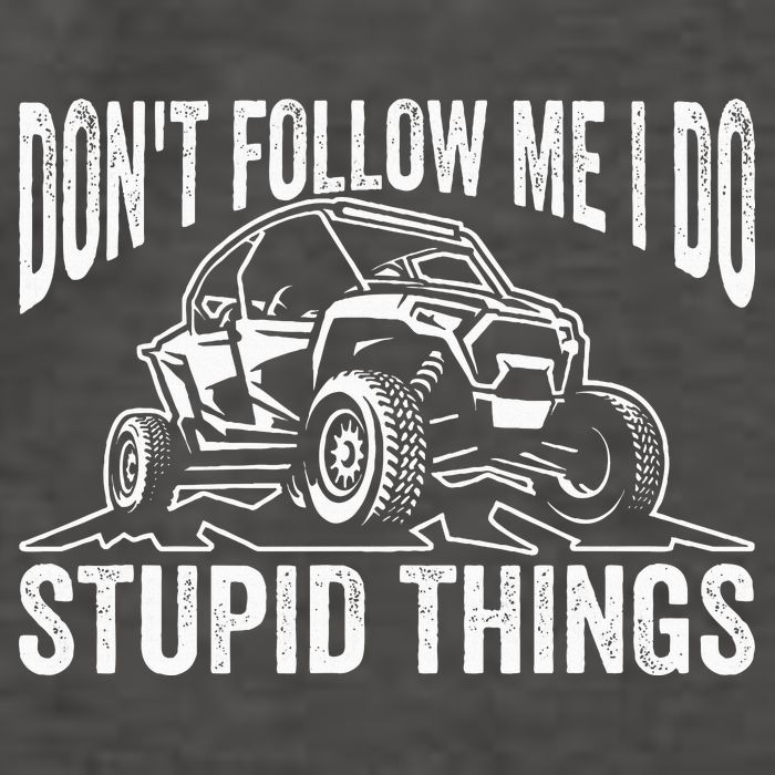 DonT Follow Me I Do Stupid Things Classic Utv Car Driver Vector Backpack