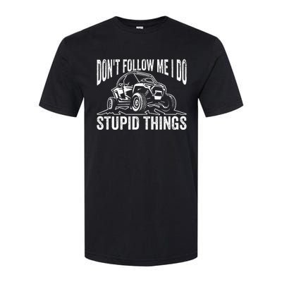 DonT Follow Me I Do Stupid Things Classic Utv Car Driver Softstyle CVC T-Shirt