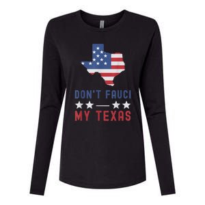 Don't Fauci My Texas USA Flag American Patriot Funny Womens Cotton Relaxed Long Sleeve T-Shirt