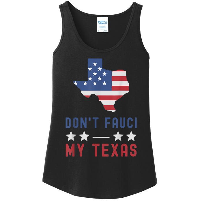 Don't Fauci My Texas USA Flag American Patriot Funny Ladies Essential Tank