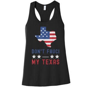 Don't Fauci My Texas USA Flag American Patriot Funny Women's Racerback Tank