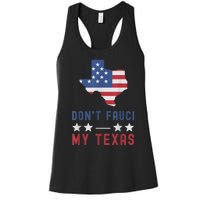 Don't Fauci My Texas USA Flag American Patriot Funny Women's Racerback Tank