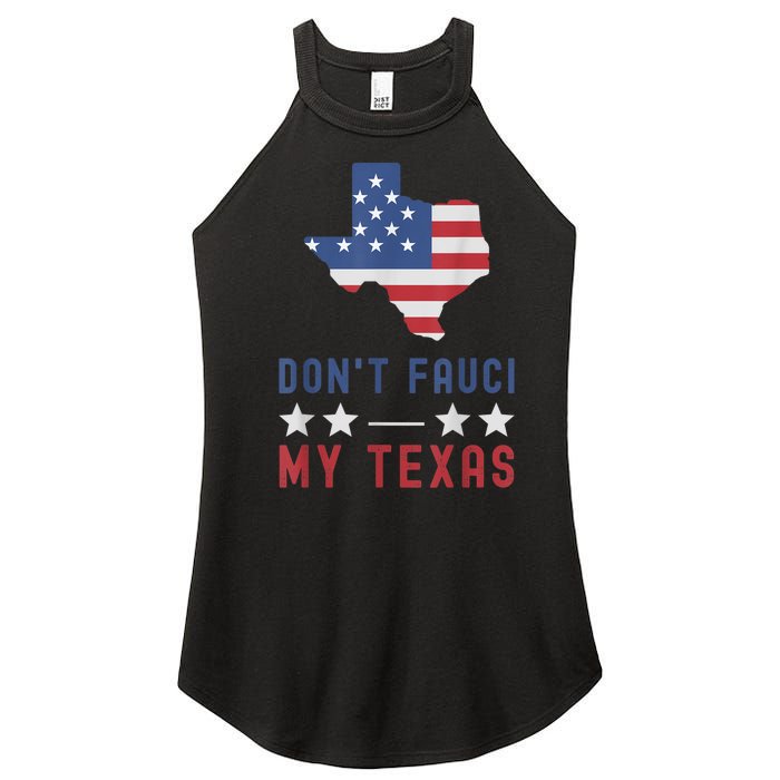 Don't Fauci My Texas USA Flag American Patriot Funny Women's Perfect Tri Rocker Tank