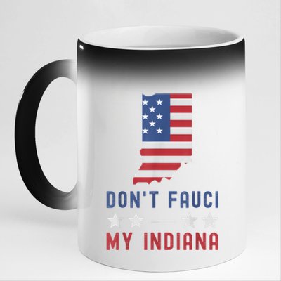 Don't Fauci My Indiana USA Flag American Patriot Funny 11oz Black Color Changing Mug