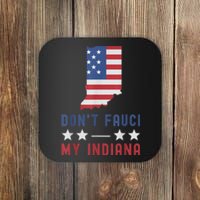 Don't Fauci My Indiana USA Flag American Patriot Funny Coaster