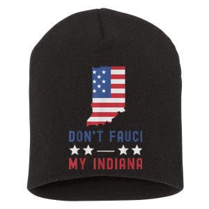 Don't Fauci My Indiana USA Flag American Patriot Funny Short Acrylic Beanie