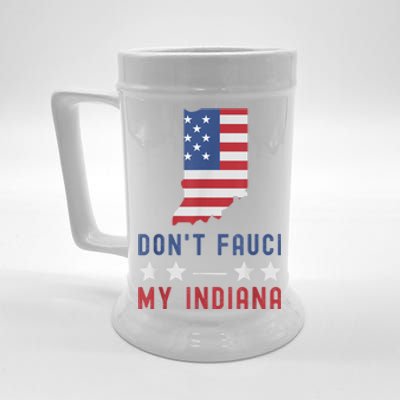 Don't Fauci My Indiana USA Flag American Patriot Funny Beer Stein