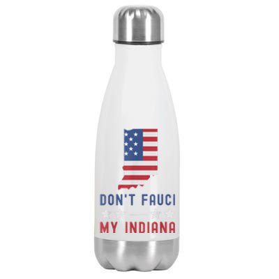 Don't Fauci My Indiana USA Flag American Patriot Funny Stainless Steel Insulated Water Bottle