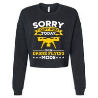 Drone Flying Mode Drone Racing Funny Drone Pilot Funny Gift Cropped Pullover Crew