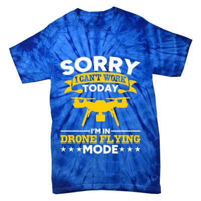 Drone Flying Mode Drone Racing Funny Drone Pilot Funny Gift Tie-Dye T-Shirt