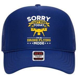 Drone Flying Mode Drone Racing Funny Drone Pilot Funny Gift High Crown Mesh Back Trucker Hat