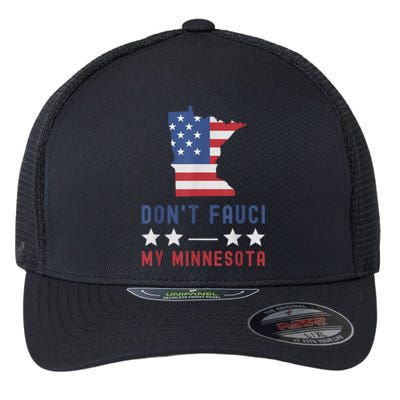 Don't Fauci My Minnesota USA Flag American Patriot Funny Flexfit Unipanel Trucker Cap