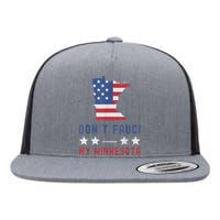 Don't Fauci My Minnesota USA Flag American Patriot Funny Flat Bill Trucker Hat