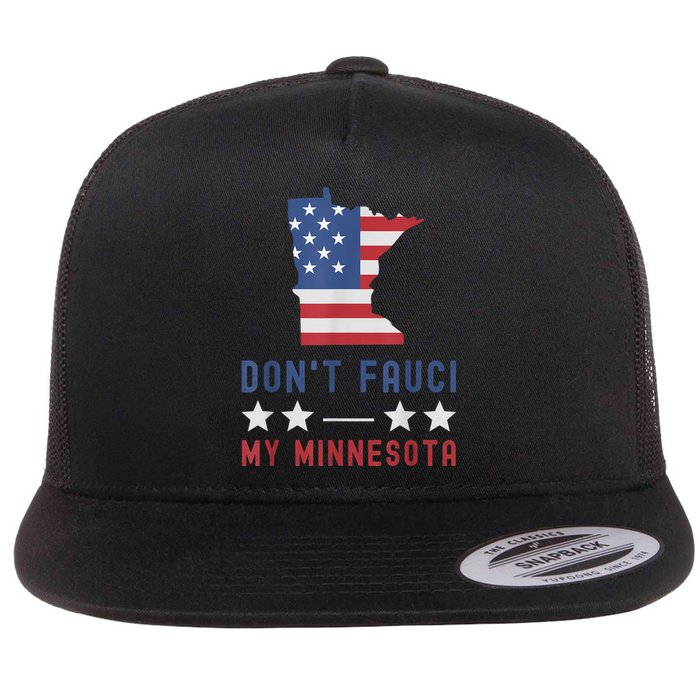 Don't Fauci My Minnesota USA Flag American Patriot Funny Flat Bill Trucker Hat