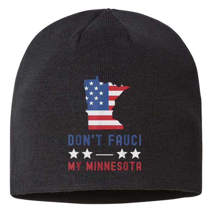 Don't Fauci My Minnesota USA Flag American Patriot Funny Sustainable Beanie