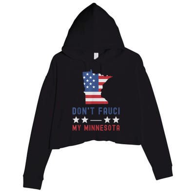 Don't Fauci My Minnesota USA Flag American Patriot Funny Crop Fleece Hoodie