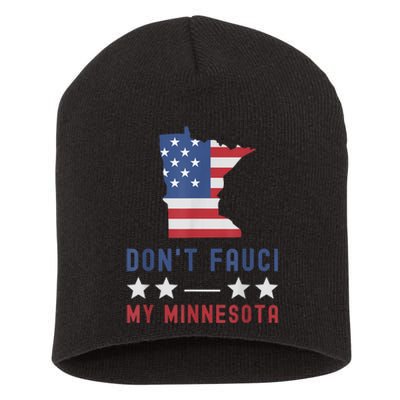 Don't Fauci My Minnesota USA Flag American Patriot Funny Short Acrylic Beanie