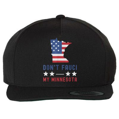 Don't Fauci My Minnesota USA Flag American Patriot Funny Wool Snapback Cap