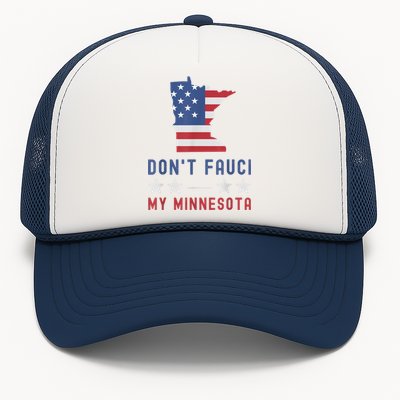 Don't Fauci My Minnesota USA Flag American Patriot Funny Trucker Hat