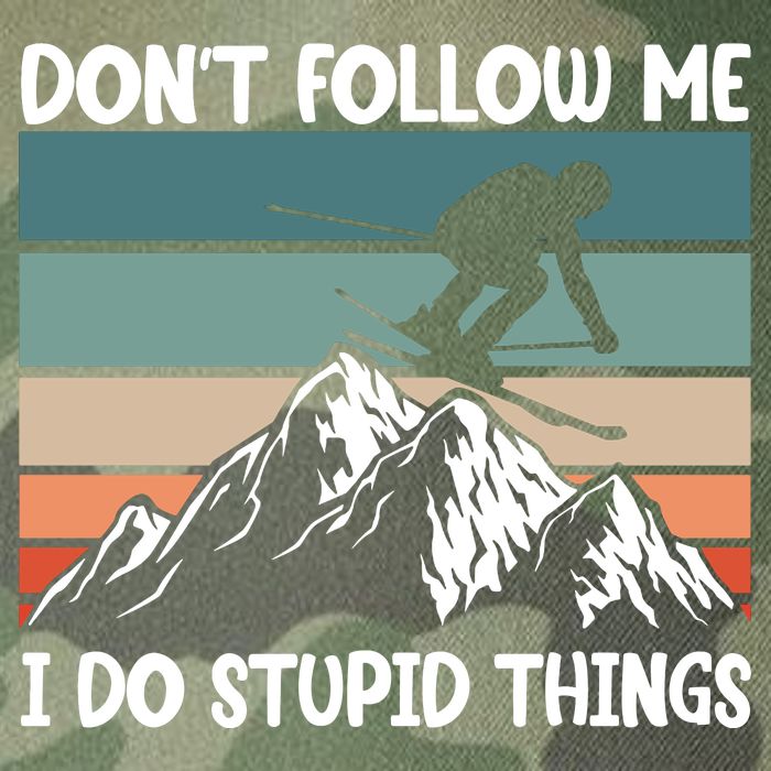 Don't Follow Me I Do Stupid Things Funny Skiing Legacy Tie Dye Trucker Hat
