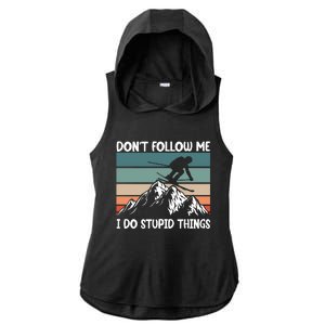 Don't Follow Me I Do Stupid Things Funny Skiing Ladies PosiCharge Tri-Blend Wicking Draft Hoodie Tank