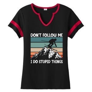 Don't Follow Me I Do Stupid Things Funny Skiing Ladies Halftime Notch Neck Tee