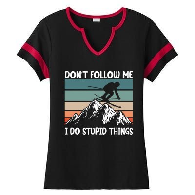 Don't Follow Me I Do Stupid Things Funny Skiing Ladies Halftime Notch Neck Tee