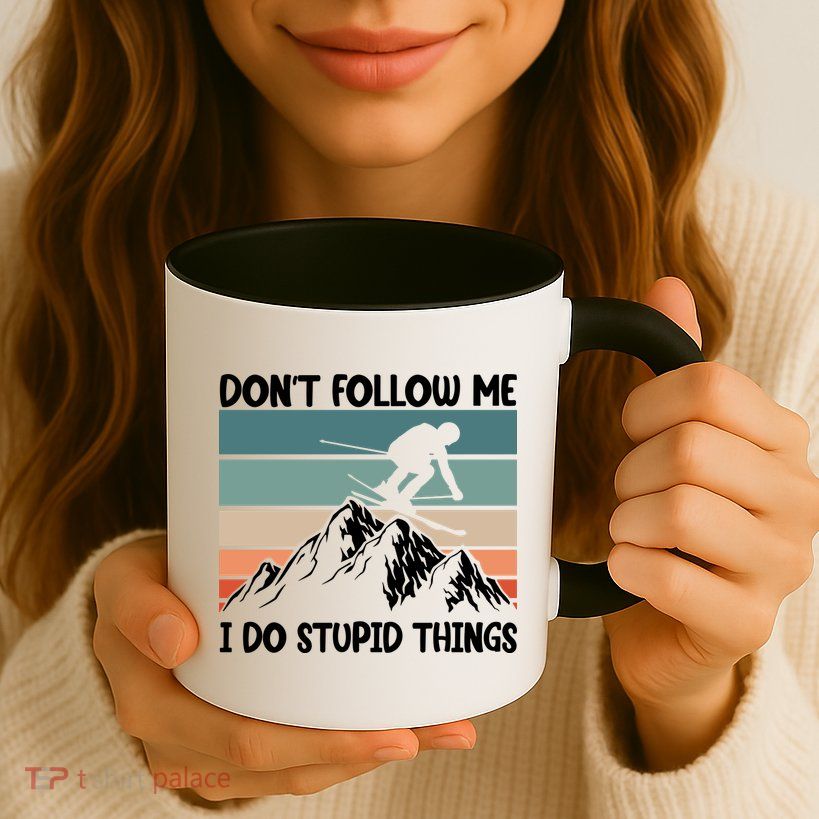 Don't Follow Me I Do Stupid Things Funny Skiing Mug