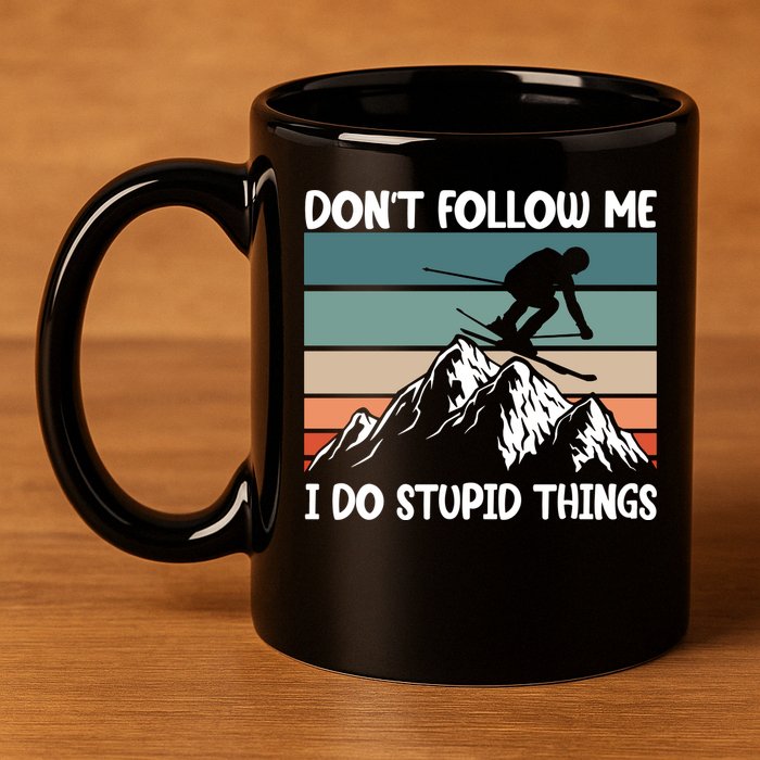 Don't Follow Me I Do Stupid Things Funny Skiing 11oz C Handle Ceramic Mug