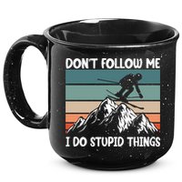 Don't Follow Me I Do Stupid Things Funny Skiing 15oz Campfire Ceramic Mug