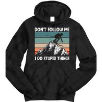 Don't Follow Me I Do Stupid Things Funny Skiing Tie Dye Hoodie