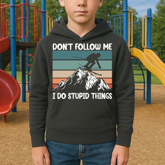 Don't Follow Me I Do Stupid Things Funny Skiing Kids Hoodie