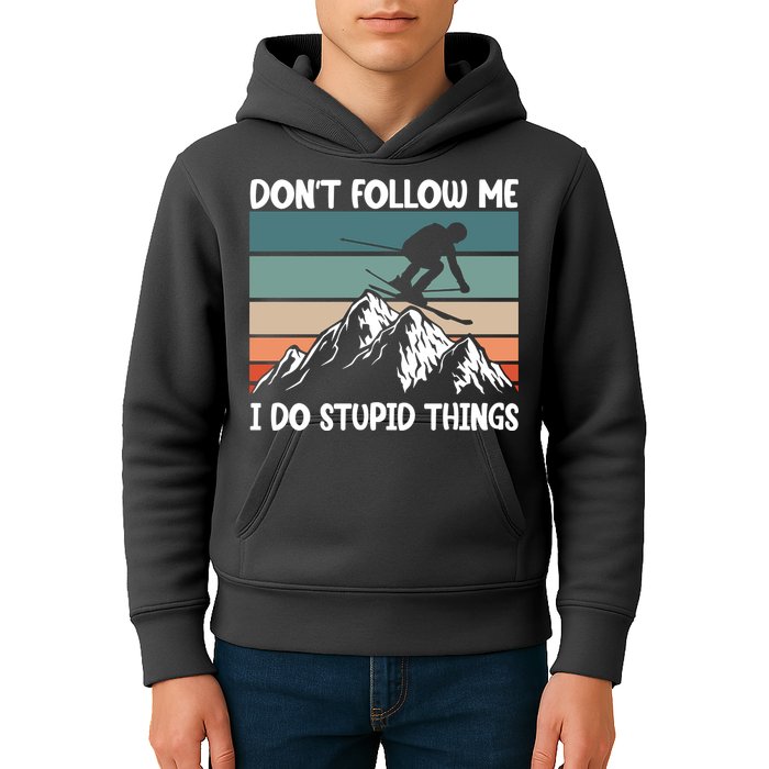 Don't Follow Me I Do Stupid Things Funny Skiing Kids Hoodie