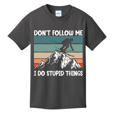 Don't Follow Me I Do Stupid Things Funny Skiing Kids T-Shirt