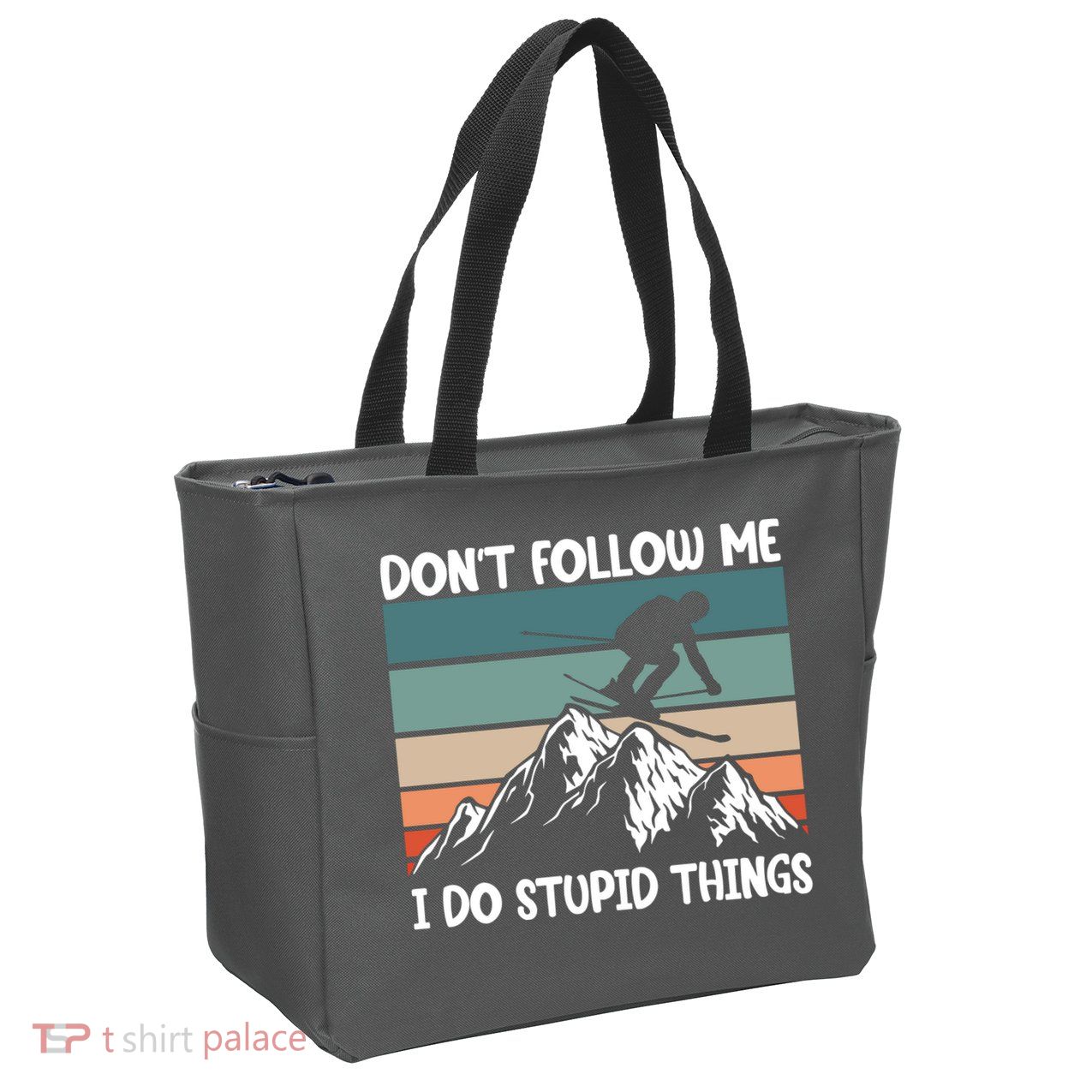 Don't Follow Me I Do Stupid Things Funny Skiing Zip Tote Bag