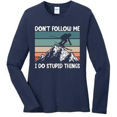 Don't Follow Me I Do Stupid Things Funny Skiing Ladies Long Sleeve Shirt