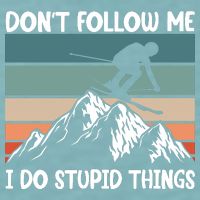 Don't Follow Me I Do Stupid Things Funny Skiing Sueded Cloud Jersey T-Shirt
