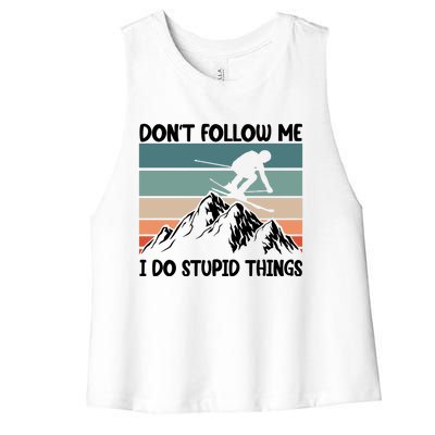 Don't Follow Me I Do Stupid Things Funny Skiing Women's Racerback Cropped Tank