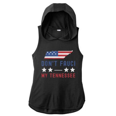 Don't Fauci My Tennessee USA Flag American Patriot Funny Ladies PosiCharge Tri-Blend Wicking Draft Hoodie Tank