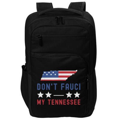 Don't Fauci My Tennessee USA Flag American Patriot Funny Impact Tech Backpack