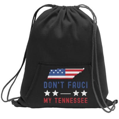 Don't Fauci My Tennessee USA Flag American Patriot Funny Sweatshirt Cinch Pack Bag