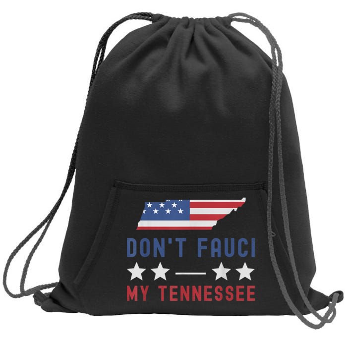 Don't Fauci My Tennessee USA Flag American Patriot Funny Sweatshirt Cinch Pack Bag