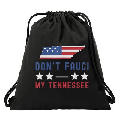 Don't Fauci My Tennessee USA Flag American Patriot Funny Drawstring Bag