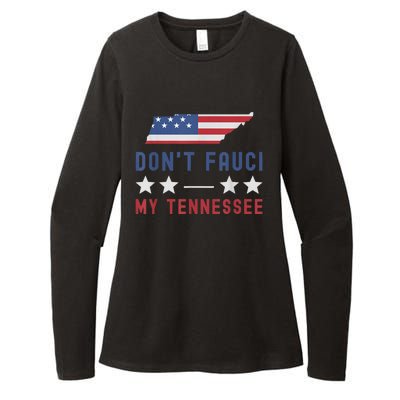 Don't Fauci My Tennessee USA Flag American Patriot Funny Womens CVC Long Sleeve Shirt