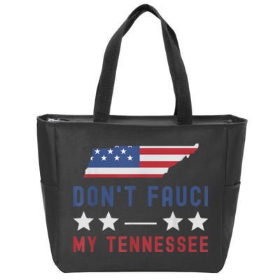 Don't Fauci My Tennessee USA Flag American Patriot Funny Zip Tote Bag