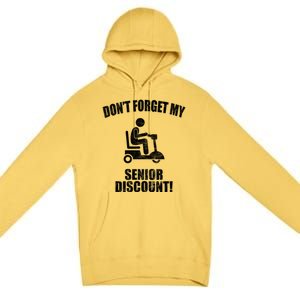 Don't Forget My Senior Discount Funny Premium Pullover Hoodie