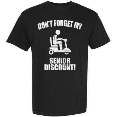 Don't Forget My Senior Discount Funny Garment-Dyed Heavyweight T-Shirt