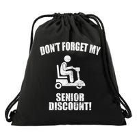 Don't Forget My Senior Discount Funny Drawstring Bag
