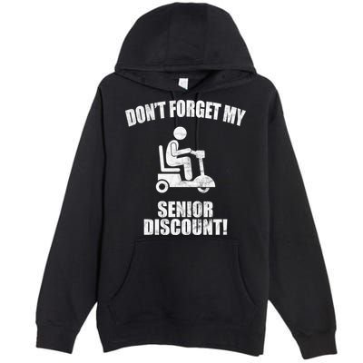 Don't Forget My Senior Discount Funny Premium Pullover Hoodie