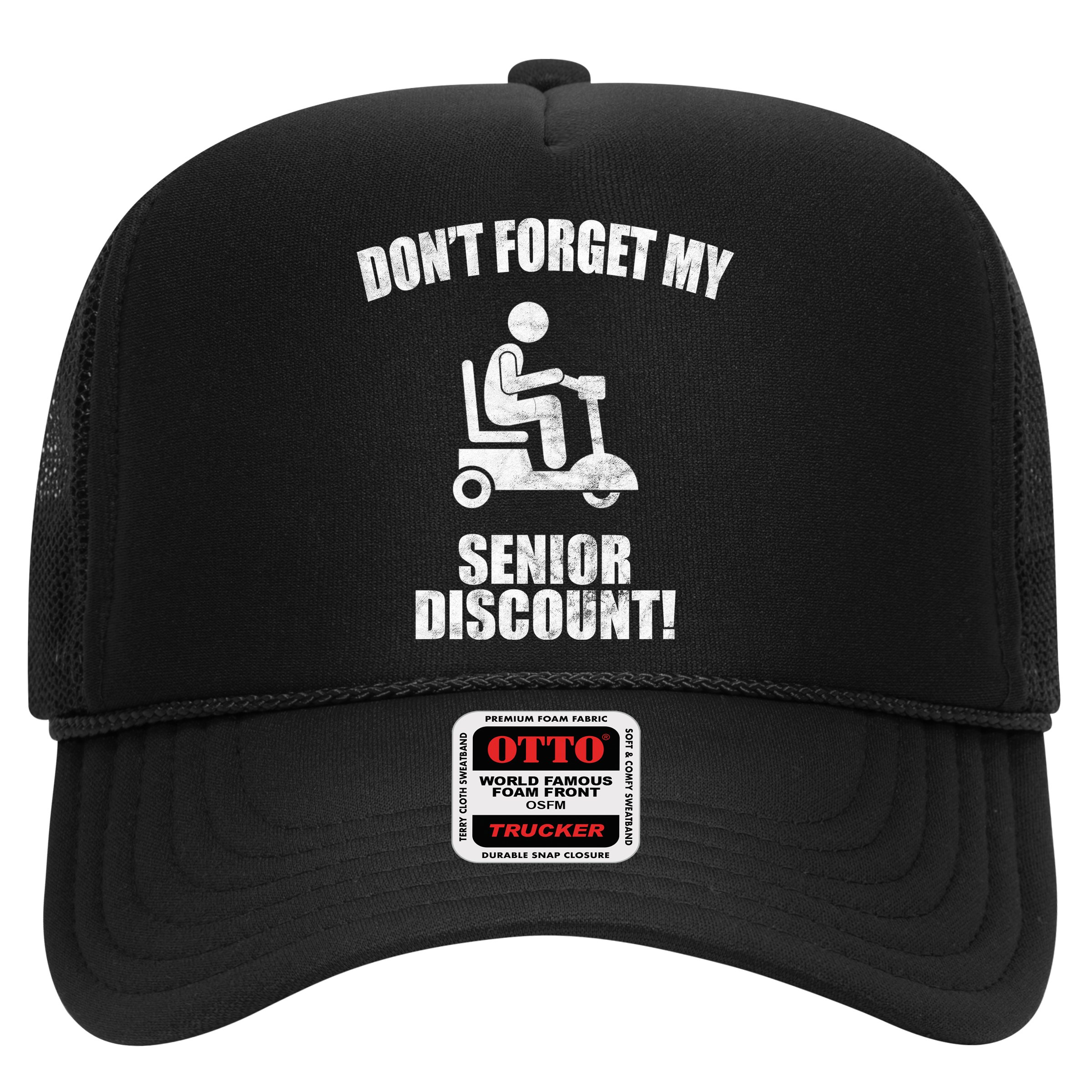 Don't Forget My Senior Discount Funny Hat